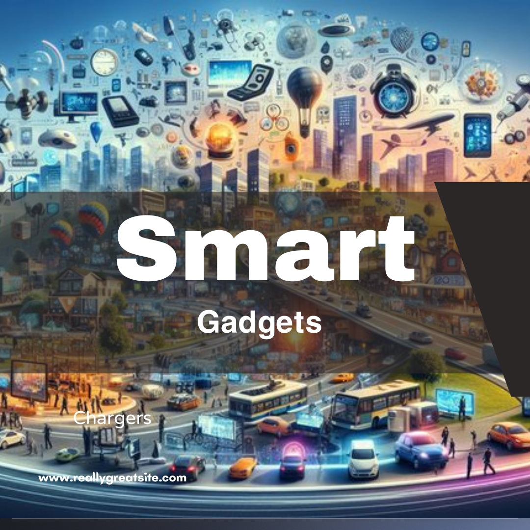 Smart Gadgets