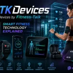 FNTKDevices Hi Tech Devices by Fitness-Talk Smart Fitness Technology Explained